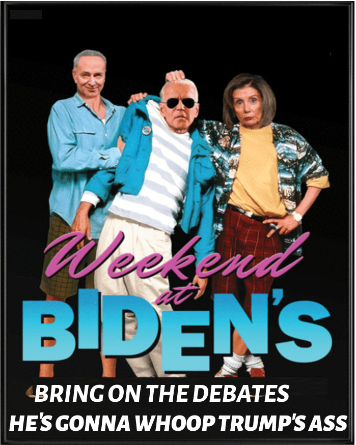 Weekend_At_Bidens_Bring_On_The_Debates.jpg